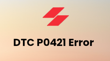 P0421 error code